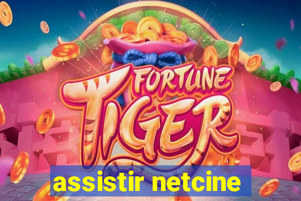 assistir netcine